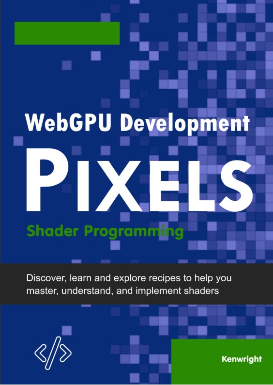 Cover of WebGPU Development Pixels: Shader Programming  (Paperback)